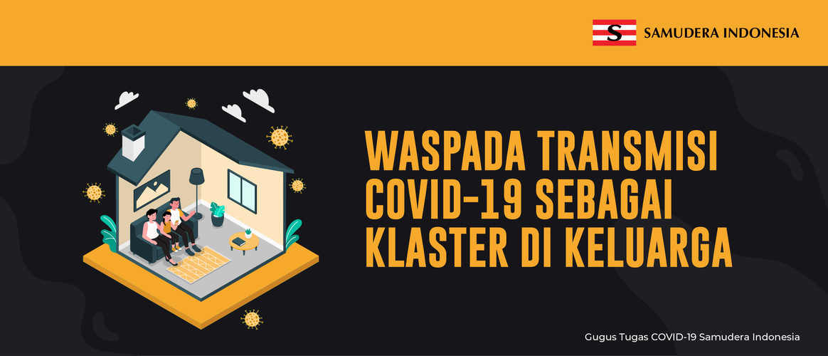 Waspada Transmisi COVID-19 sebagai Klaster di Keluarga